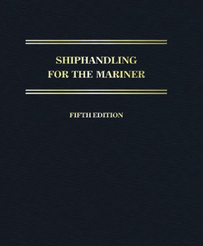 SHIPHANDLING FOR THE MARINER SHIPHANDLING FOR THE MARINER