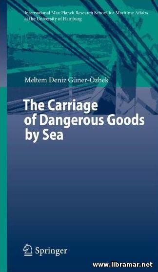 THE CARRIAGE OF DANGEROUS GOODS BY SEA