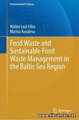 FOOD WASTE AND SUSTAINABLE FOOD WASTE MANAGEMENT IN THE BALTIC SEA REGION