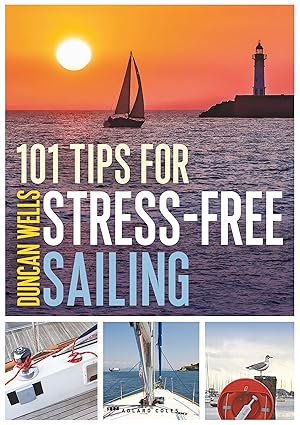 101 TIPS FOR STRESS-FREE SAILING 101 TIPS FOR STRESS-FREE SAILING
