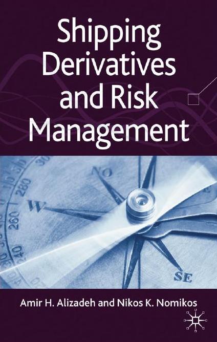 SHIPPING DERIVATIVES AND RISK MANAGEMENT
