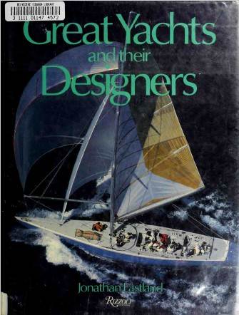GREAT YACHTS AND THEIR DESIGNERS GREAT YACHTS AND THEIR DESIGNERS