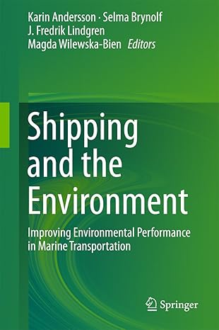 SHIPPING AND THE ENVIRONMENT SHIPPING AND THE ENVIRONMENT