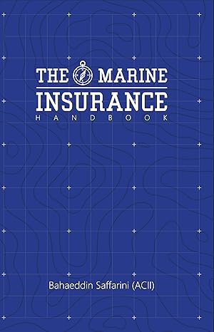 THE MARINE INSURANCE HANDBOOK THE MARINE INSURANCE HANDBOOK